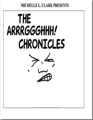 The Arrrggghhh! Chronicles 1