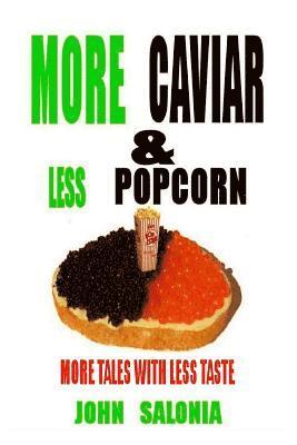 John Salonia - More Caviar & Less Popcorn, Häftad