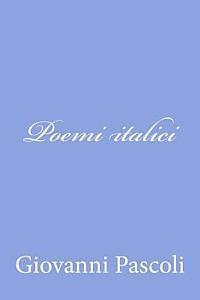 Giovanni Pascoli - Poemi italici, Häftad. Tillgänglighet: Lägg i varukorg