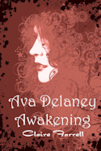 bokomslag Awakening: Ava Delaney Vol. 1