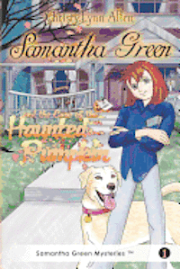 bokomslag Samantha Green and the Case of the Haunted Pumpkin