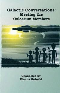 bokomslag Galactic Conversations: Meeting the Colossum Members
