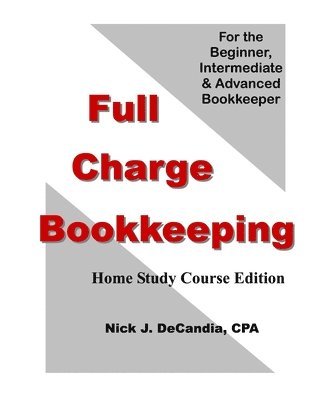 Full Charge Bookkeeping, HOME STUDY COURSE EDITION 1