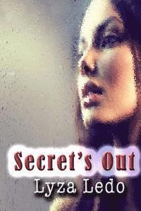 Secret's Out: (Book 1 Secrets Trilogy) 1