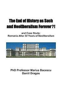 bokomslag The End of History as Such and Neoliberalism Forever