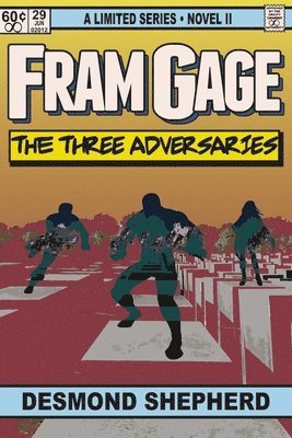 bokomslag Fram Gage and The Three Adversaries