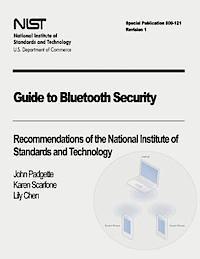 Guide to Bluetooth Security: Recommendations of the National Institute of Standards and Technology (Special Publication 800-121 Revision 1) 1