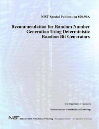 bokomslag NIST Special Publication 800-90A: Recommendation for Random Number Generation Using Deterministic Random Bit Generators