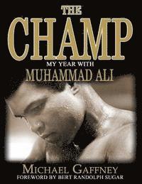 bokomslag The Champ: My Year With Muhammad Ali