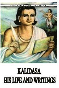bokomslag Kalidasa His Life And Writings