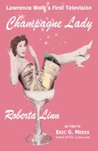 Lawrence Welk's First Television Champagne Lady Roberta Linn 1