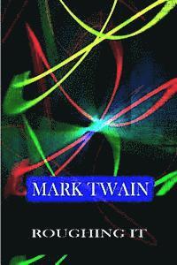 Mark Twain - Roughing It, Häftad