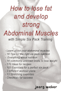 bokomslag How to lose fat and develop strong Abdominal Muscles with Simple Six Pack Training