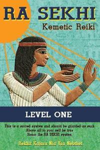 bokomslag Ra Sekhi Kemetic Reiki: Level 1