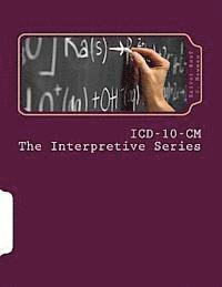 bokomslag ICD-10-CM The Interpretive Series: Introducing The Coding Change