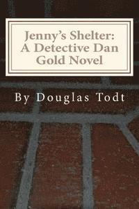 bokomslag Jenny's Shelter: A Detective Dan Gold Novel