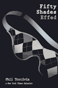 Fifty Shades Effed 1