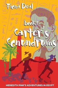 bokomslag Carter's Conundrums: Book 1 of Meredith Pink's Adventures in Egypt