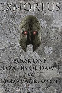 bokomslag Exmortus: Towers of Dawn