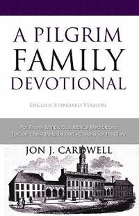 bokomslag A Pilgrim Family Devotional