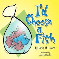 bokomslag I'd Choose a Fish