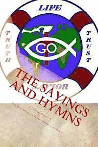 bokomslag The Sayings and Hymns: A General Outreach & Free Interpretation of the Sayings and Hymns