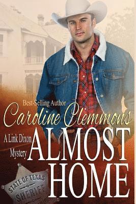 Caroline Clemmons - Almost Home: Link Dixon Mysteries, Book One, Häftad. Tillgänglighet: Lägg i varukorg