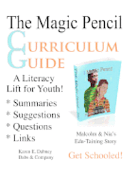 bokomslag The Magic Pencil Curriculum Guide: A Literacy Lift for Youth!