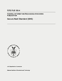 bokomslag Secure Hash Standard (SHS): Federal Information Processing Standards Publication 180-4