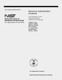 bokomslag Electronic Authentication Guideline: Recommendations of the National Institute of Standards and Technology (Special Publication 800-63-1)