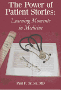 bokomslag The Power of Patient Stories: Learning Moments in Medicine