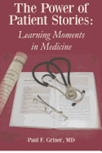 The Power of Patient Stories: Learning Moments in Medicine 1