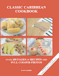 bokomslag Classic Caribbean Cookbbok: Over 250 pages of Recipes and Full Color Photos