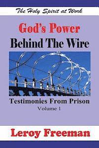 bokomslag God's Power Behind The Wire: Testimonies From Prison