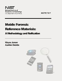 bokomslag Mobile Forensic Reference Materials: A Methodology and Reification (NIST IR 7617)