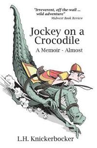 bokomslag Jockey on a Crocodile: A Memoir -- Almost