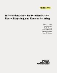 bokomslag Information Model for Disassembly for Resue, Recycling, and Remanufacturing (NIST IR 7772)