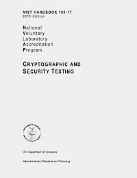 bokomslag NIST Handbook 150-17, NVLAP (National Voluntary Laboratory Accreditation Program) Cryptographic and Security Testing