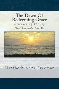 The Dawn of Redeeming Grace 1