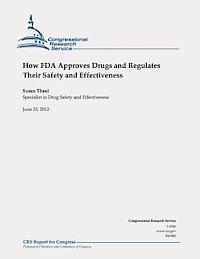 bokomslag How FDA Approves Drugs and Regulates Their Safety and Effectiveness