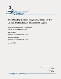 bokomslag The Development of High Speed Rail in the United States: Issues and Recent Events
