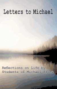 bokomslag Letters to Michael: Reflections on Life by Students of Michael Frome