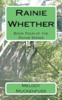 Rainie Whether: Book Four of the Rainie Series 1