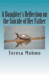 bokomslag Daughter's Reflection on the Suicide of Her Father