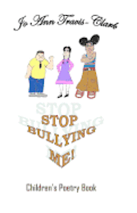 Stop Bullying Me!: Children's Poetry Book 1