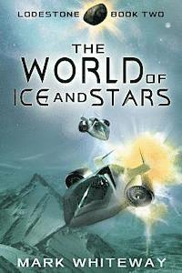bokomslag Lodestone Book Two: The World of Ice and Stars