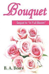 bokomslag Bouquet: Sequel to 'In Full Bloom' Trilogy of the Rose