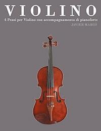 bokomslag Violino: 4 Pezzi Per Violino Con Accompagnamento Di Pianoforte