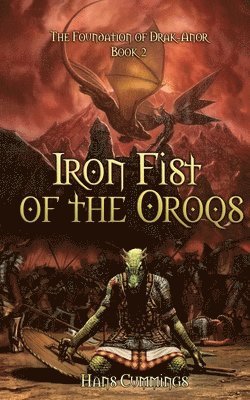 Hans Cummings - Iron Fist of the Oroqs, Häftad