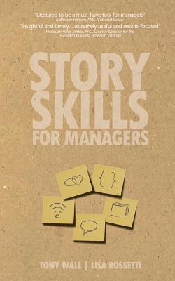 Story Skills for Managers: Nurturing Motivation with Teams 1